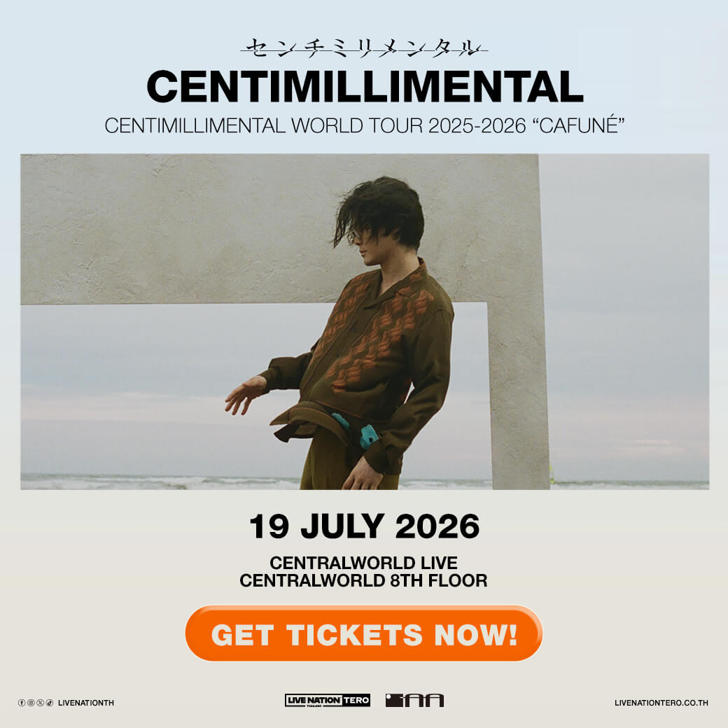 Centimillimental WORLD TOUR 2025-2026 “Cafuné” - ワイズデジタル【タイで生活する人のための情報サイト】